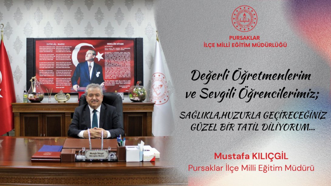  Müdürümüz Mustafa Kılıçgil'in Yarıyıl Tatili Mesajı