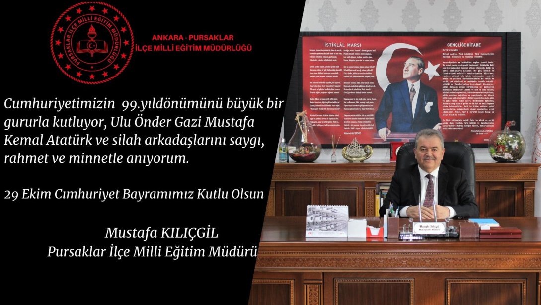 İlçe Milli Eğitim Müdürümüz Mustafa KILIÇGİL'in 29 Ekim Cumhuriyet Bayramı Mesajı
